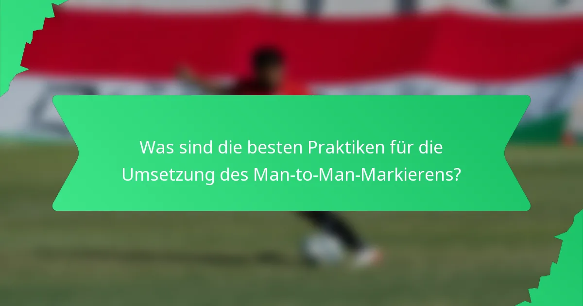 Was sind die besten Praktiken für die Umsetzung des Man-to-Man-Markierens?